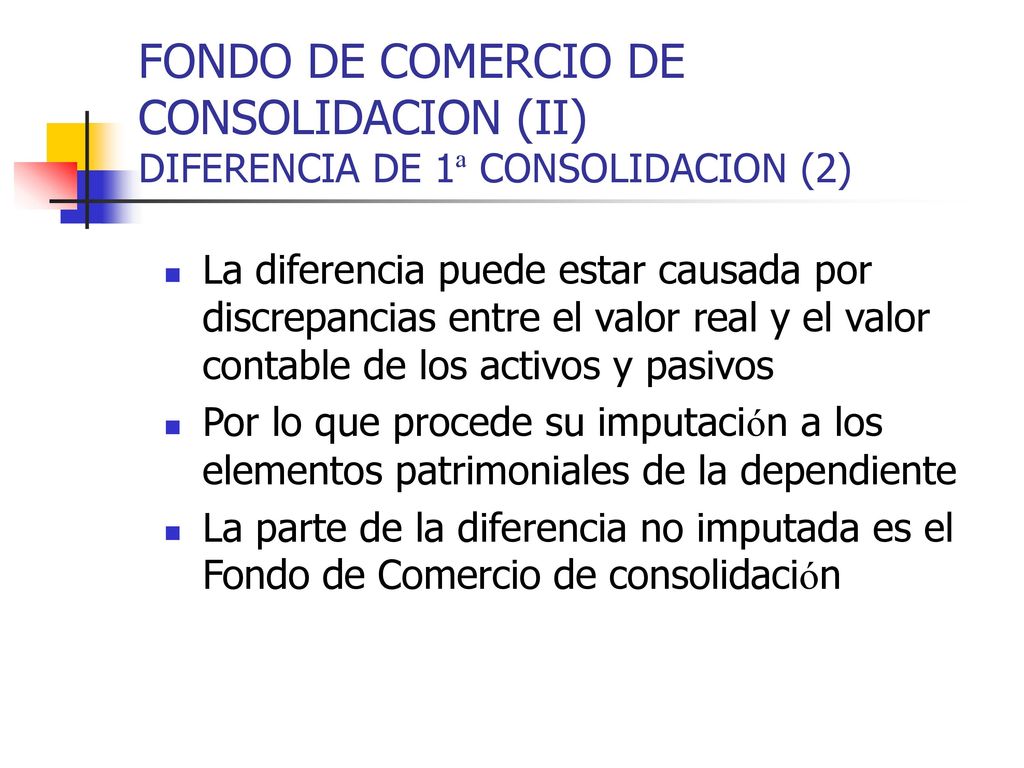 FONDO DE COMERCIO DE CONSOLIDACION (II) DIFERENCIA DE 1ª CONSOLIDACION (2)