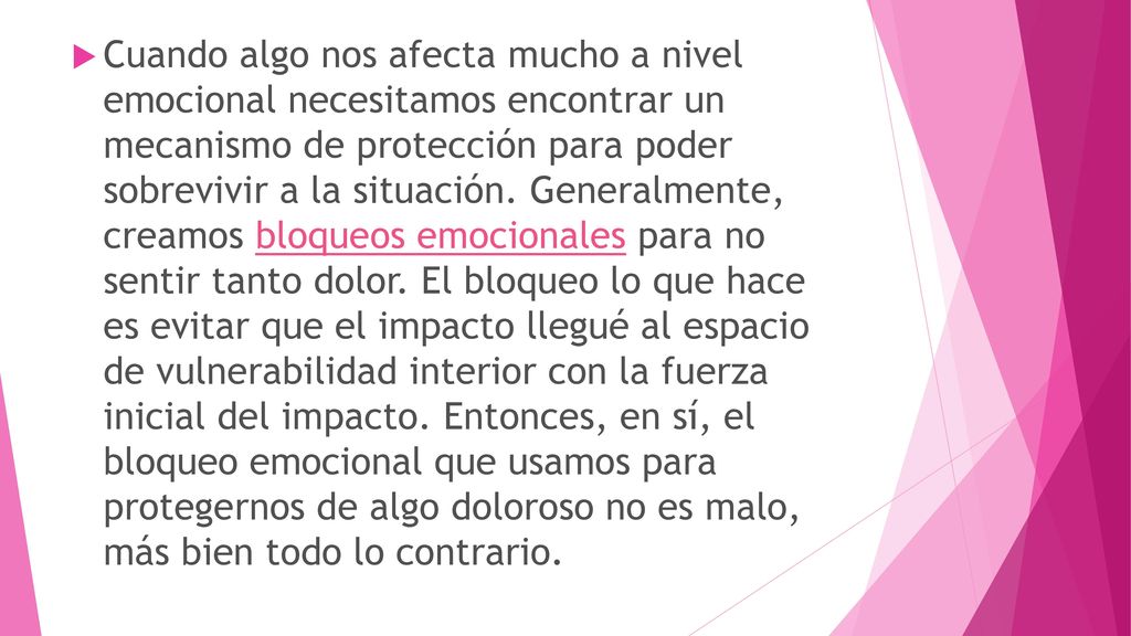 Cuando algo nos afecta mucho a nivel emocional necesitamos encontrar un mecanismo de protección para poder sobrevivir a la situación.