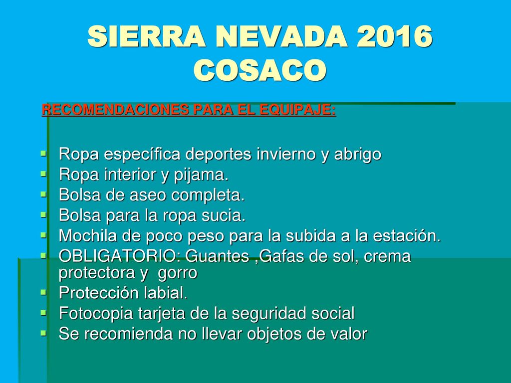 SIERRA NEVADA 2016 COSACO Ropa específica deportes invierno y abrigo