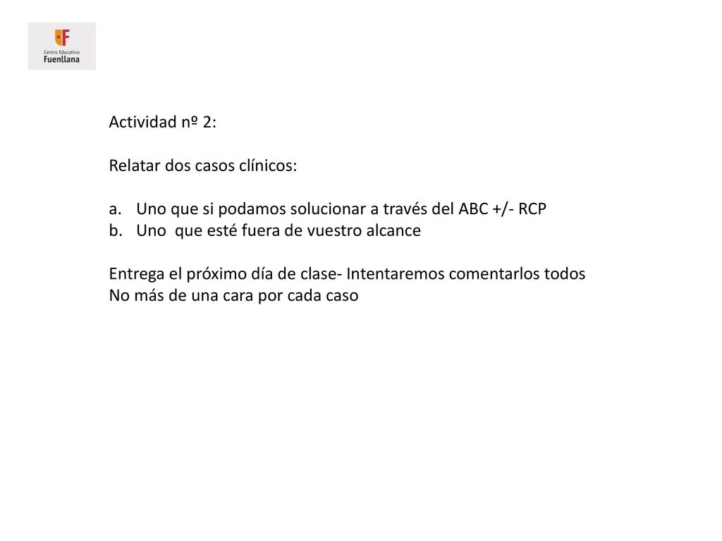 Actividad nº 2: Relatar dos casos clínicos: Uno que si podamos solucionar a través del ABC +/- RCP.