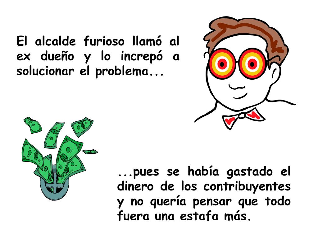 El alcalde furioso llamó al ex dueño y lo increpó a solucionar el problema...