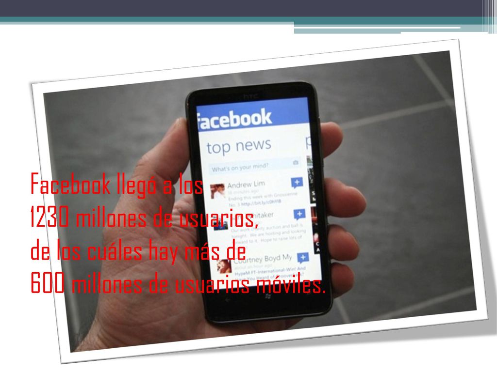 Facebook llegó a los 1230 millones de usuarios, de los cuáles hay más de 600 millones de usuarios móviles.