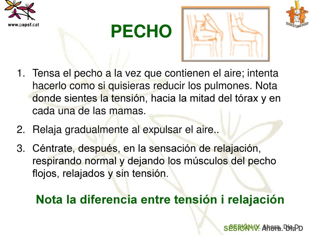 Tensa el pecho a la vez que contienen el aire; intenta hacerlo como si quisieras reducir los pulmones. Nota donde sientes la tensión, hacia la mitad del tórax y en cada una de las mamas.