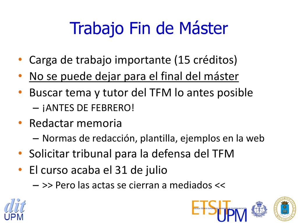 Trabajo Fin de Máster Carga de trabajo importante (15 créditos)