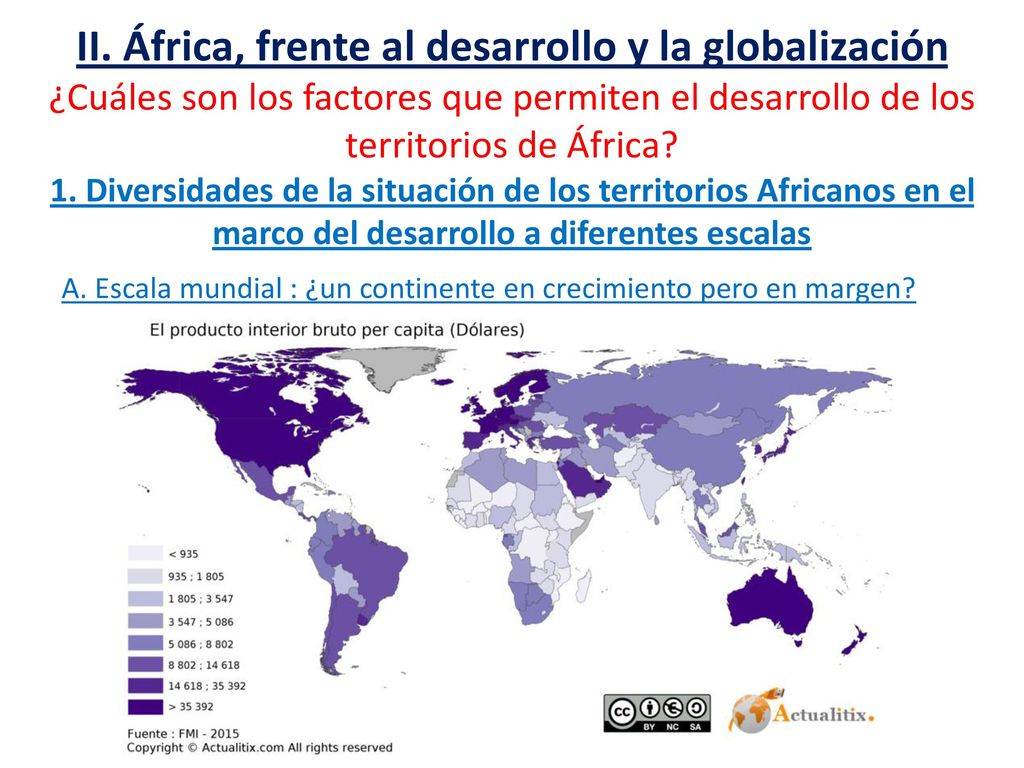 A. Escala mundial : ¿un continente en crecimiento pero en margen