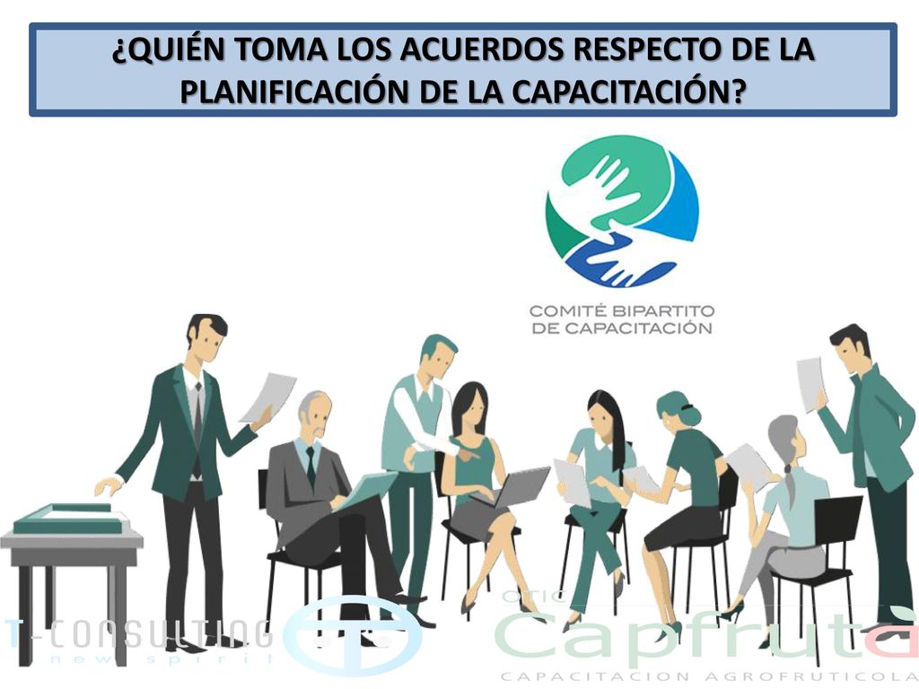 ¿QUIÉN TOMA LOS ACUERDOS RESPECTO DE LA PLANIFICACIÓN DE LA CAPACITACIÓN