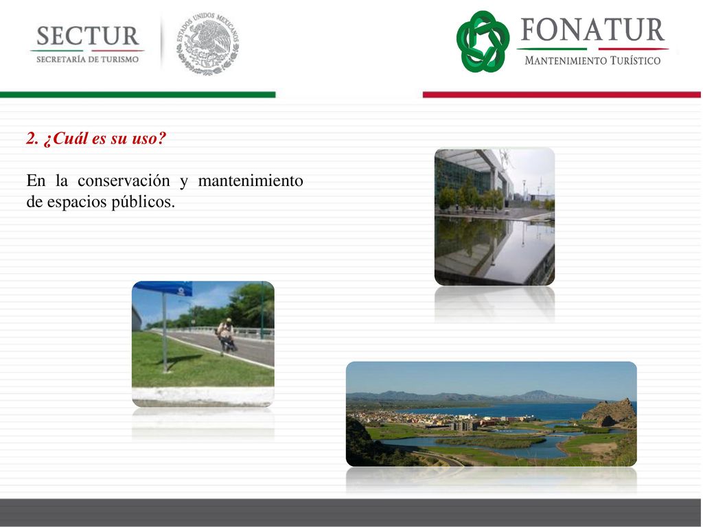 2. ¿Cuál es su uso En la conservación y mantenimiento de espacios públicos.