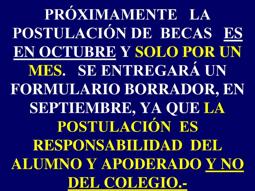 PRÓXIMAMENTE LA POSTULACIÓN DE BECAS ES EN OCTUBRE Y SOLO POR UN MES
