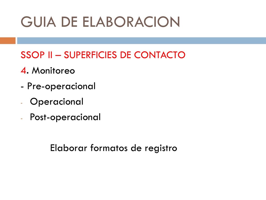 GUIA DE ELABORACION SSOP II – SUPERFICIES DE CONTACTO 4. Monitoreo