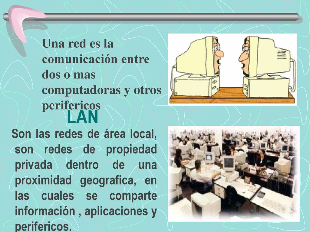 Una red es la comunicación entre dos o mas computadoras y otros perifericos