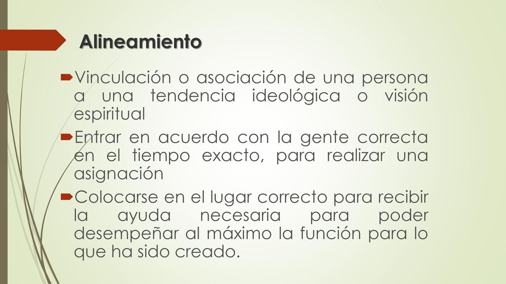 Alineamiento Vinculación o asociación de una persona a una tendencia ideológica o visión espiritual.