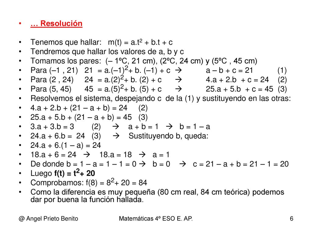 Tenemos que hallar: m(t) = a.t2 + b.t + c