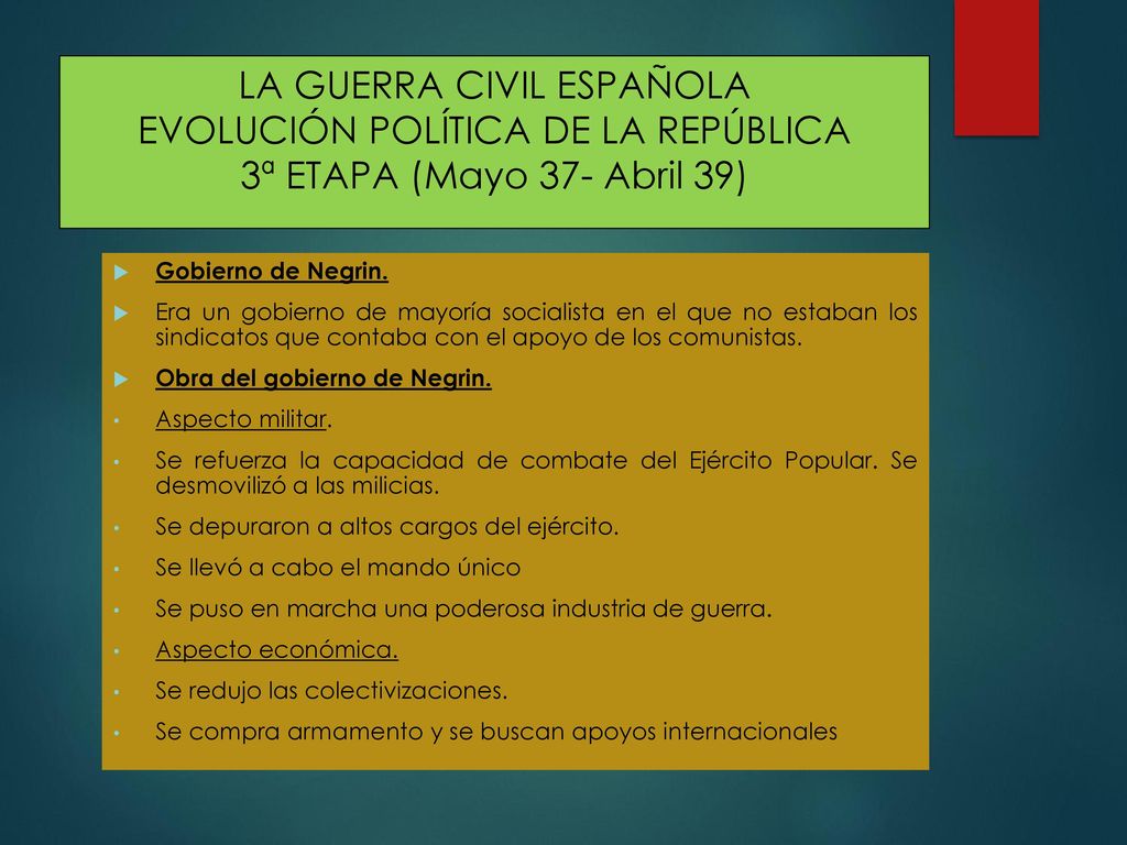 LA GUERRA CIVIL ESPAÑOLA EVOLUCIÓN POLÍTICA DE LA REPÚBLICA 3ª ETAPA (Mayo 37- Abril 39)