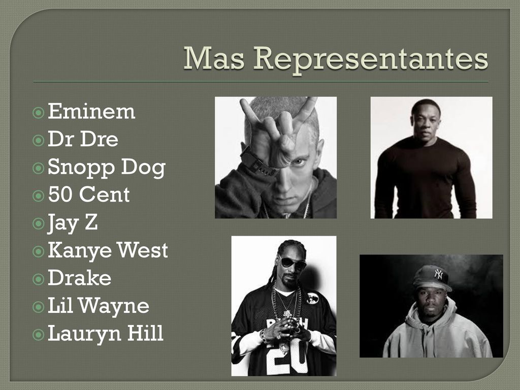 Mas Representantes Eminem Dr Dre Snopp Dog 50 Cent Jay Z Kanye West