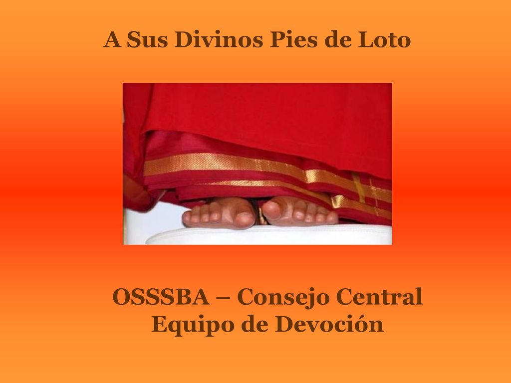 A Sus Divinos Pies de Loto OSSSBA – Consejo Central Equipo de Devoción