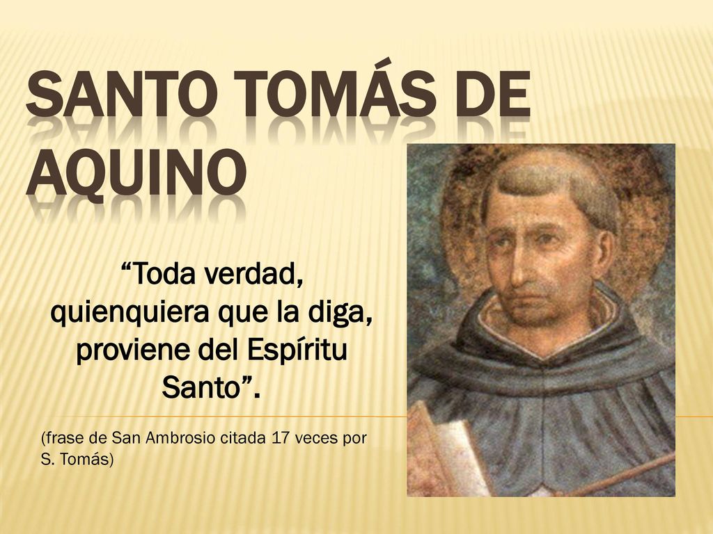 Toda verdad, quienquiera que la diga, proviene del Espíritu Santo .