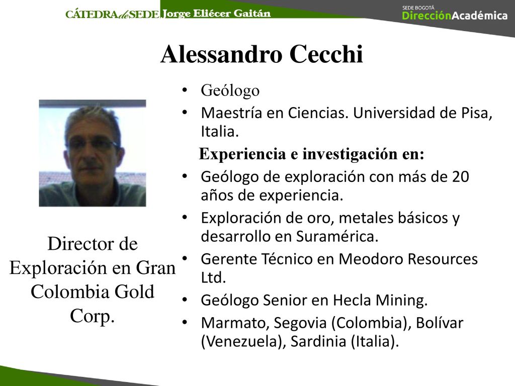 Director de Exploración en Gran Colombia Gold Corp.