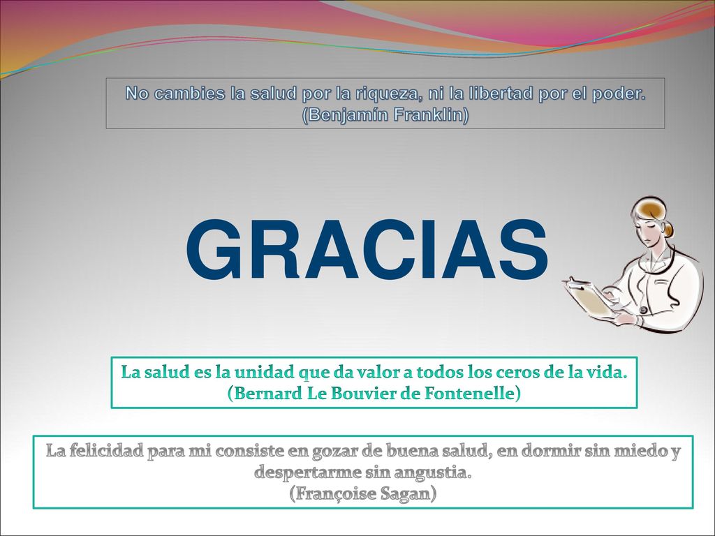 No cambies la salud por la riqueza, ni la libertad por el poder