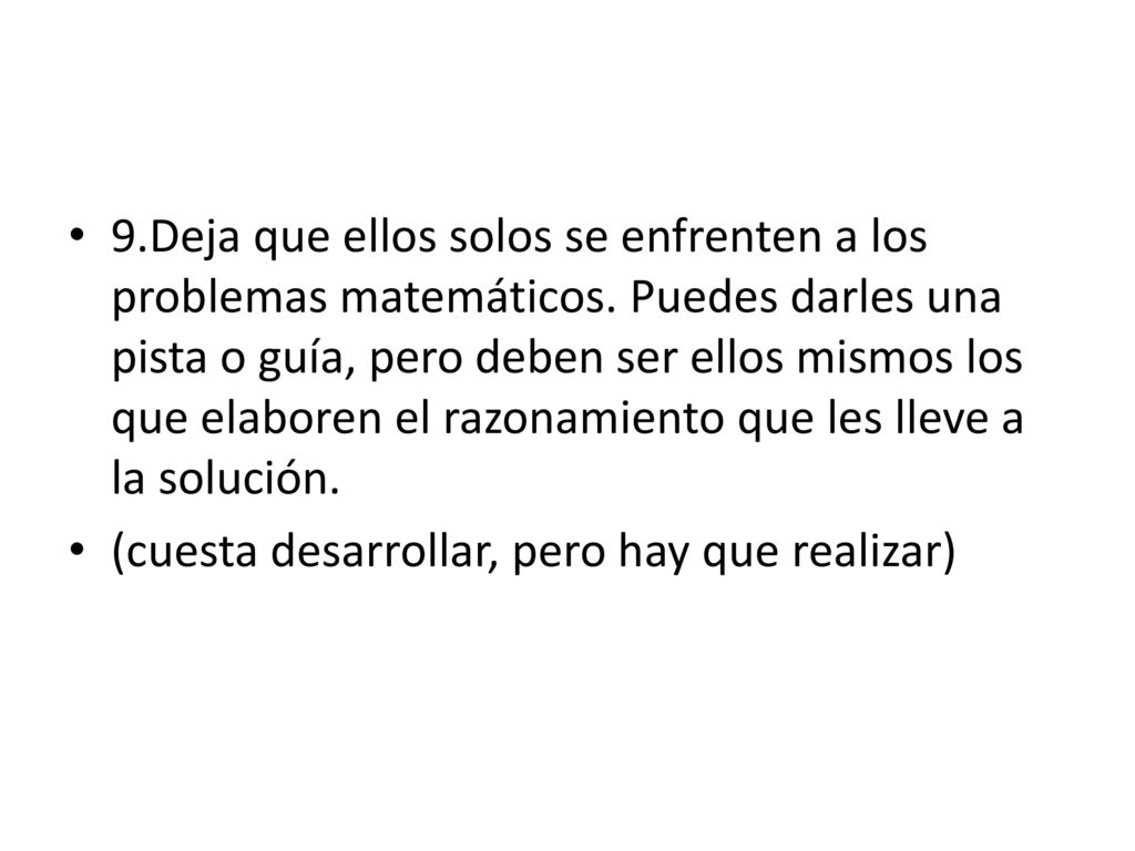 9. Deja que ellos solos se enfrenten a los problemas matemáticos