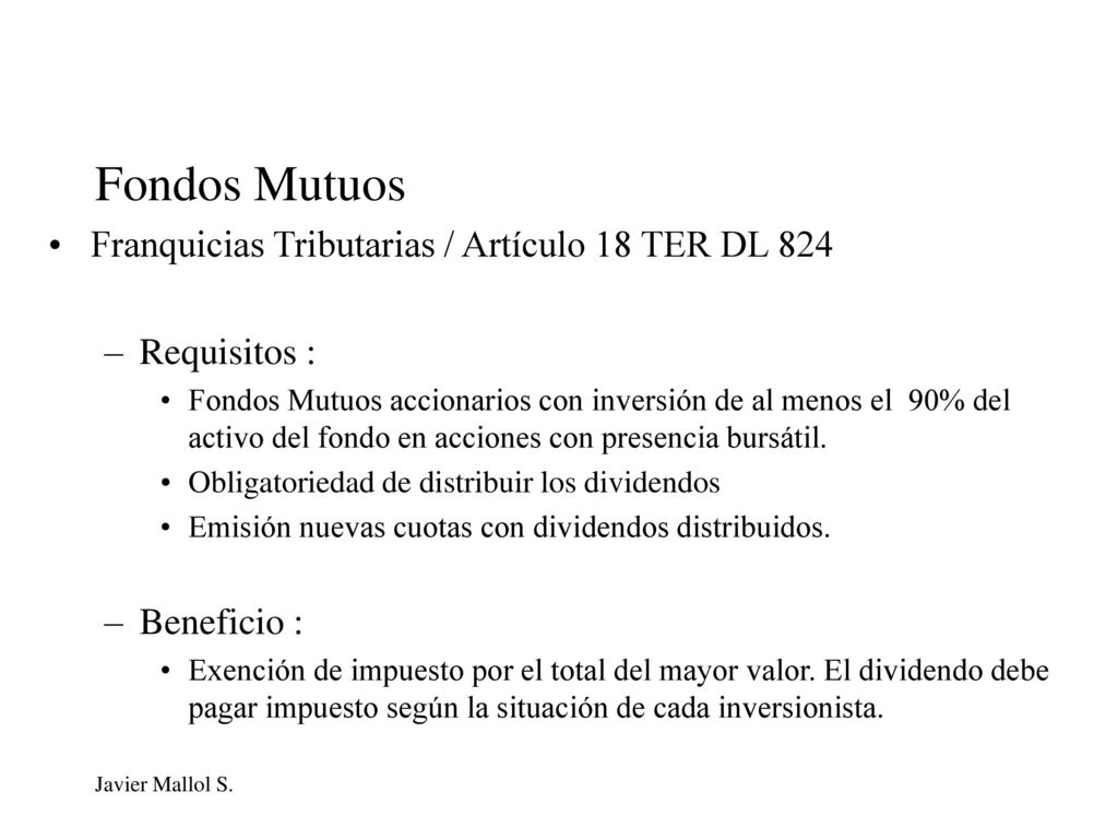 Fondos Mutuos Franquicias Tributarias / Artículo 18 TER DL 824