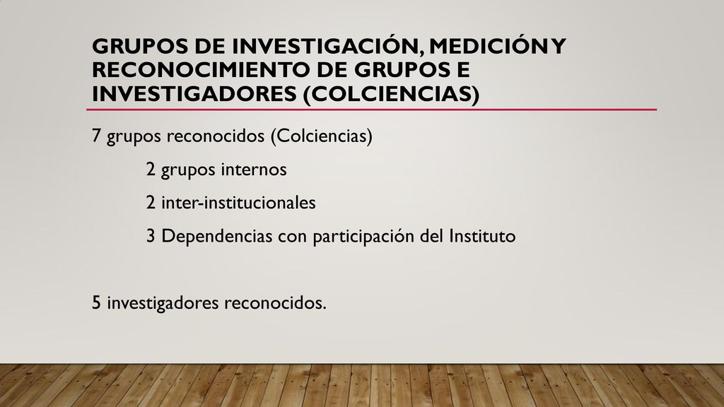 Grupos de Investigación, medición y reconocimiento de grupos e investigadores (Colciencias)