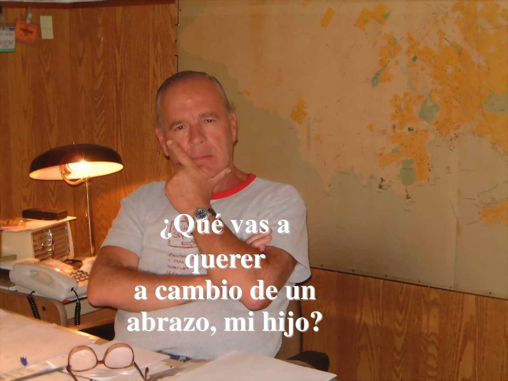 ¿Qué vas a querer a cambio de un abrazo, mi hijo