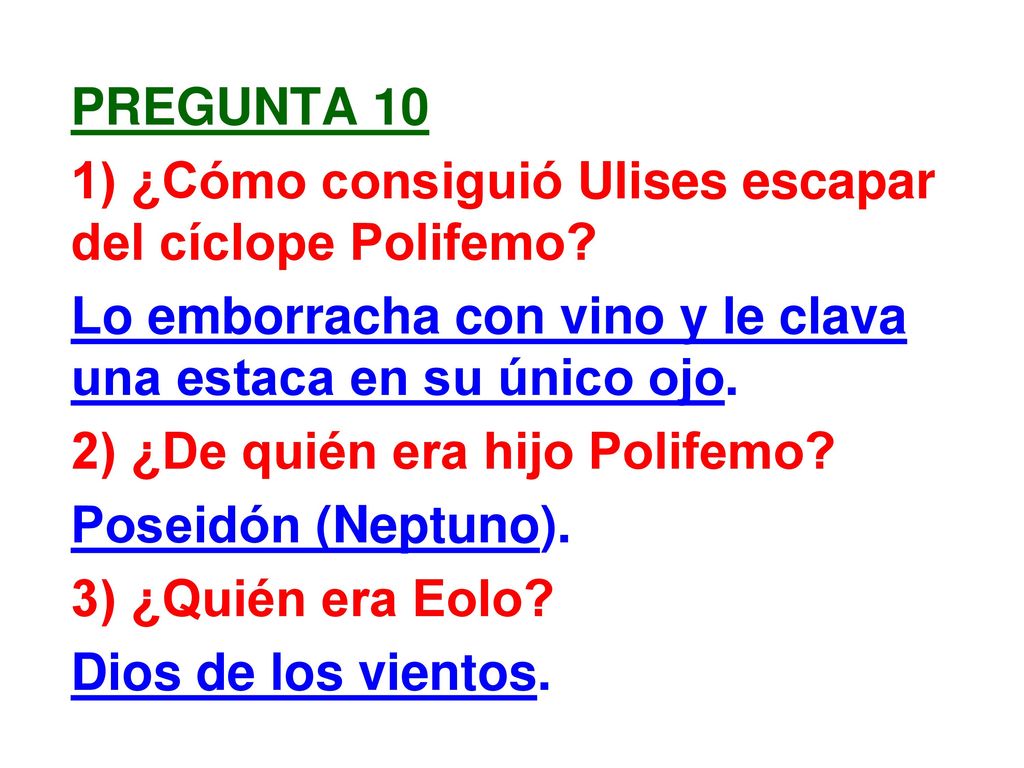 pregunta 10 1) ¿Cómo consiguió Ulises escapar del cíclope Polifemo