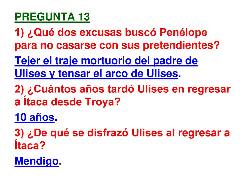 pregunta 13 1) ¿Qué dos excusas buscó Penélope para no casarse con sus pretendientes.