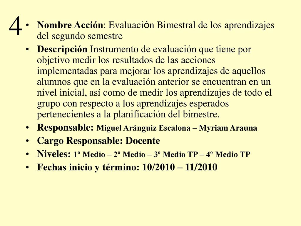 4 Nombre Acción: Evaluación Bimestral de los aprendizajes del segundo semestre.