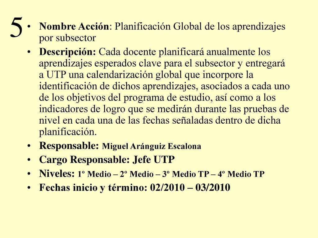 5 Nombre Acción: Planificación Global de los aprendizajes por subsector.