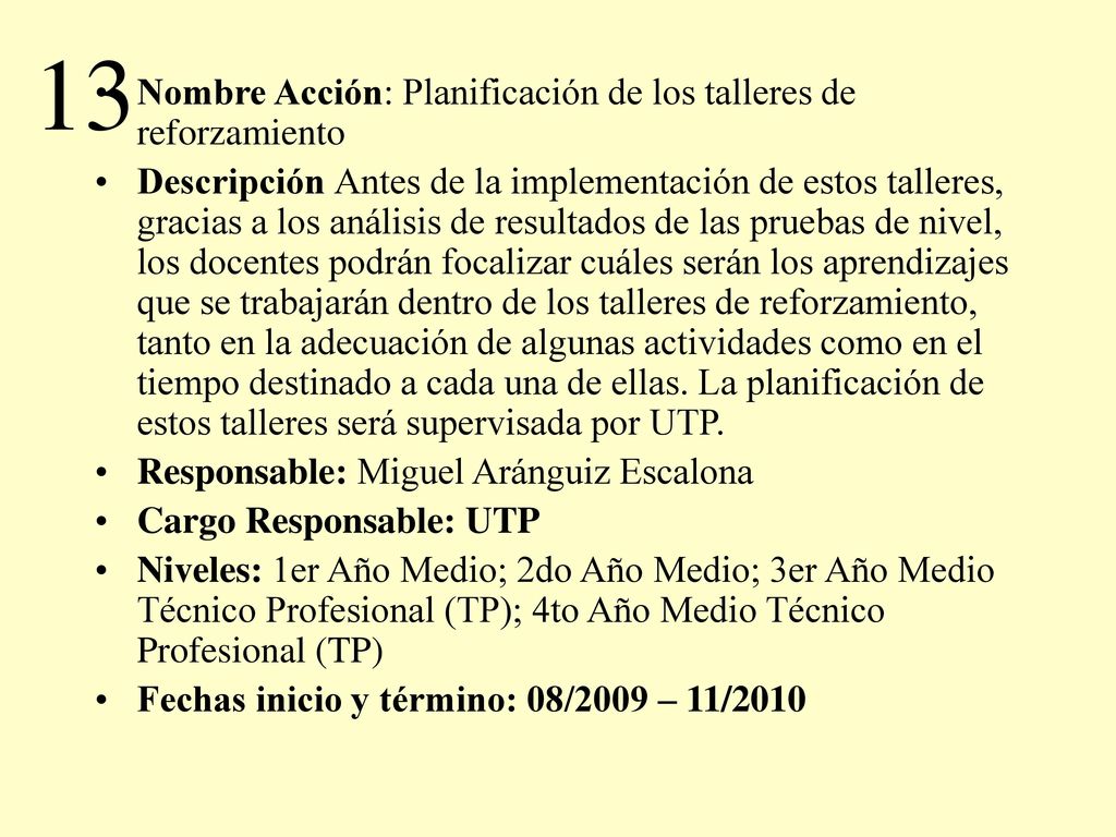 13 Nombre Acción: Planificación de los talleres de reforzamiento
