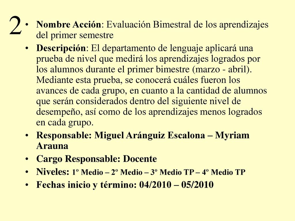2 Nombre Acción: Evaluación Bimestral de los aprendizajes del primer semestre.