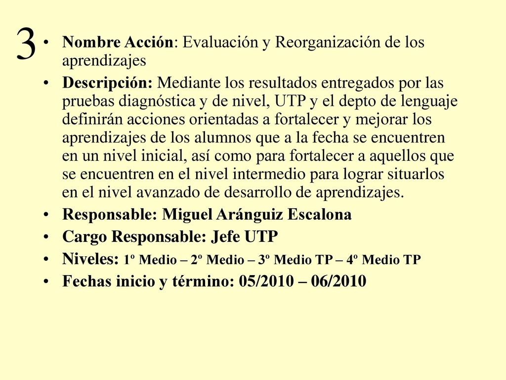 3 Nombre Acción: Evaluación y Reorganización de los aprendizajes