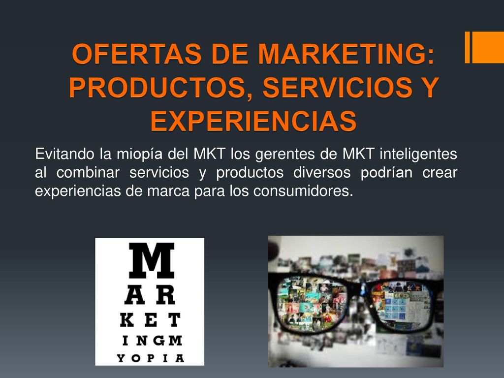 OFERTAS DE MARKETING: PRODUCTOS, SERVICIOS Y EXPERIENCIAS