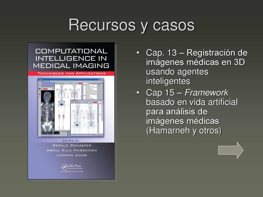 Recursos y casos Cap. 13 – Registración de imágenes médicas en 3D usando agentes inteligentes.