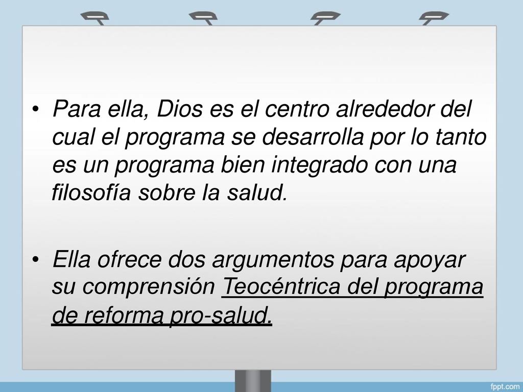 • Para ella, Dios es el centro alrededor del.