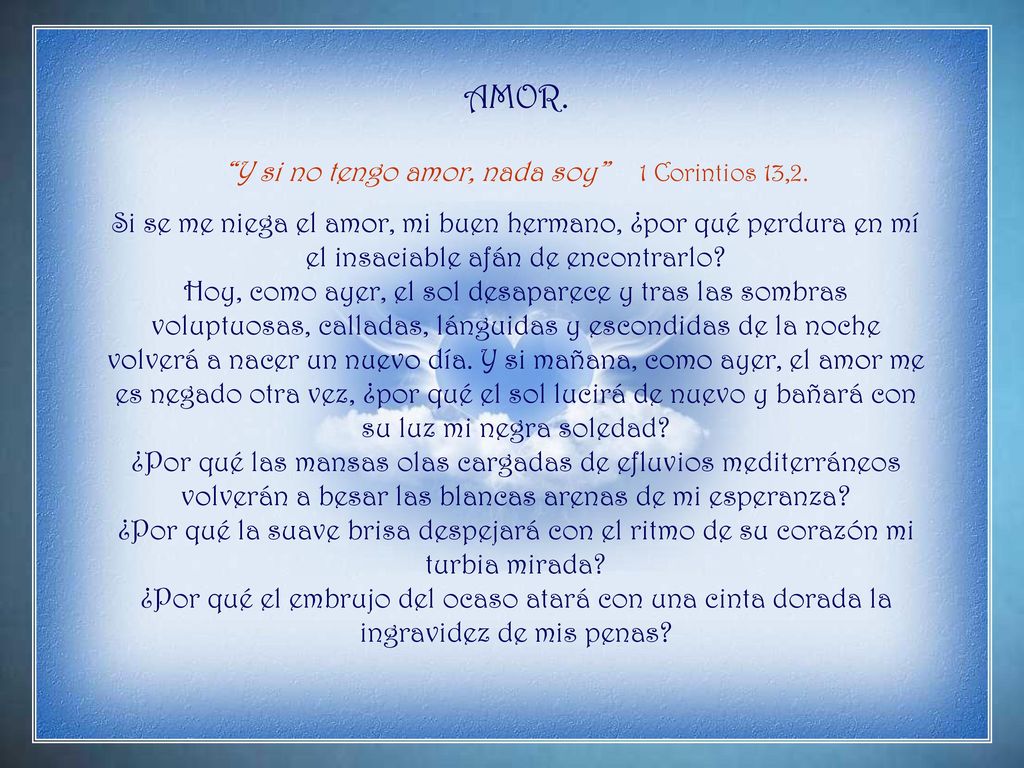 Y si no tengo amor, nada soy 1 Corintios 13,2.