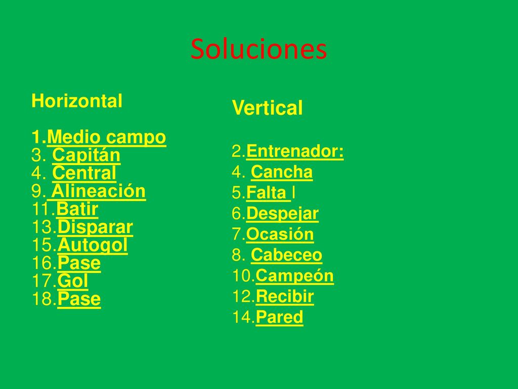 Soluciones Vertical Horizontal Medio campo 3. Capitán 4. Central