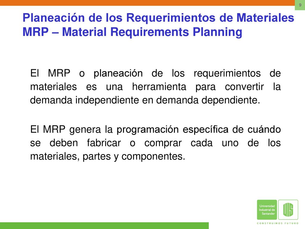 Planeación de los Requerimientos de Materiales MRP – Material Requirements Planning