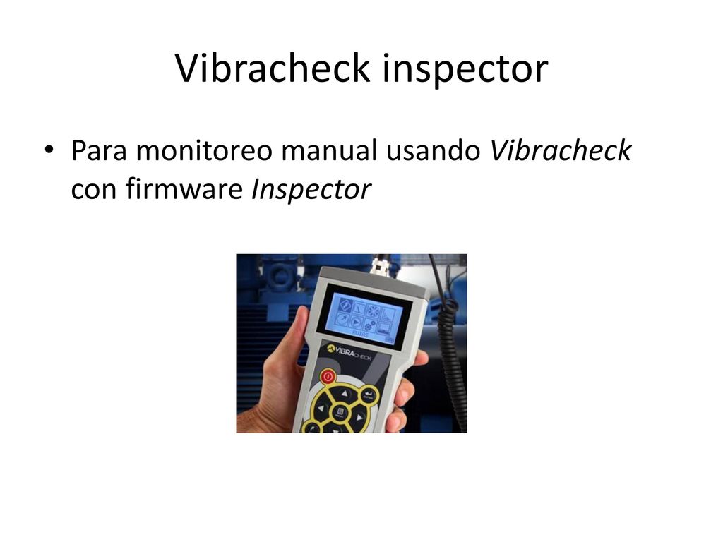 Vibracheck inspector Para monitoreo manual usando Vibracheck con firmware Inspector