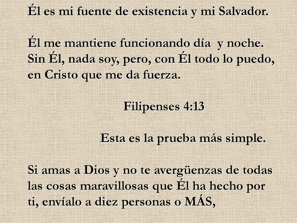 Él es mi fuente de existencia y mi Salvador