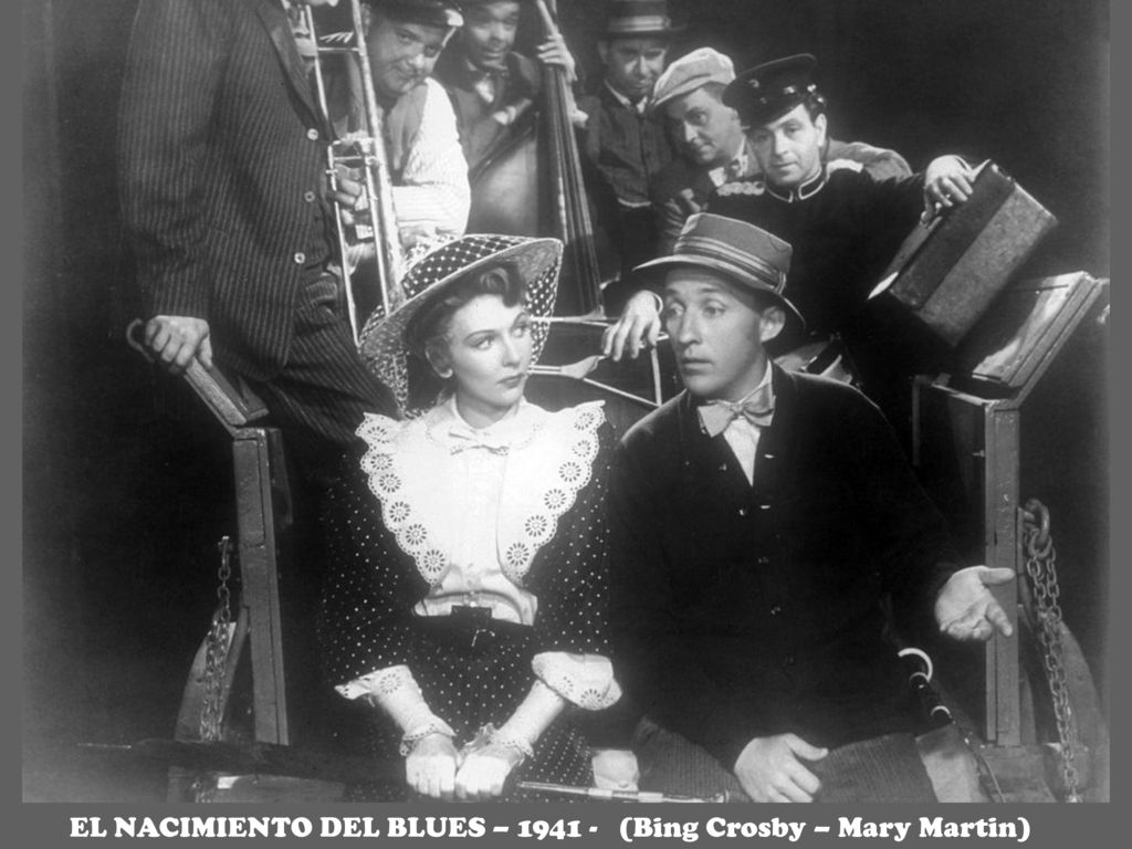 EL NACIMIENTO DEL BLUES – (Bing Crosby – Mary Martin)