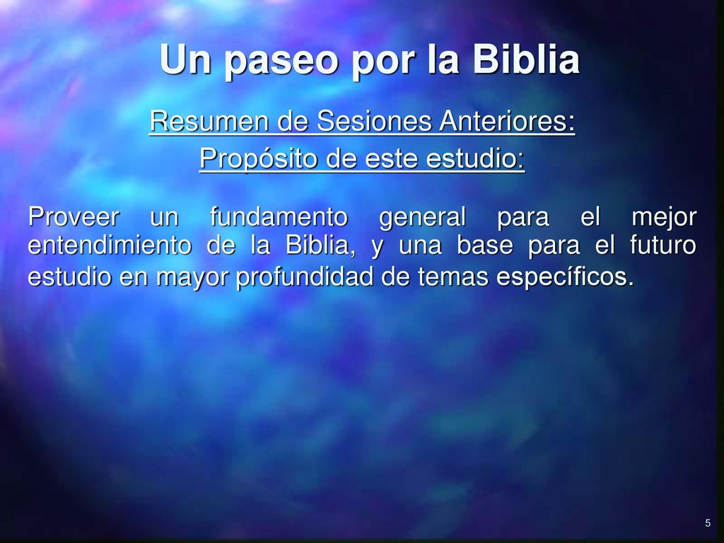 Un paseo por la Biblia Resumen de Sesiones Anteriores:
