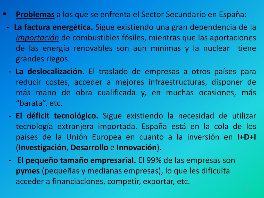 Problemas a los que se enfrenta el Sector Secundario en España: