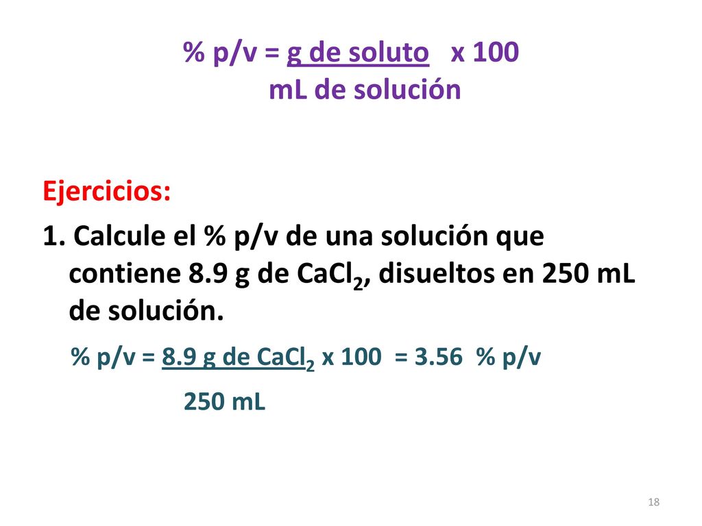 % p/v = g de soluto x 100 mL de solución