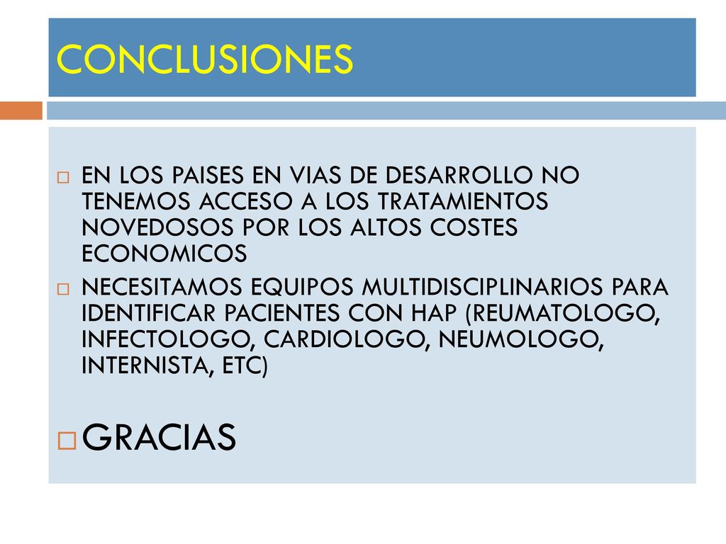 CONCLUSIONES EN LOS PAISES EN VIAS DE DESARROLLO NO TENEMOS ACCESO A LOS TRATAMIENTOS NOVEDOSOS POR LOS ALTOS COSTES ECONOMICOS.