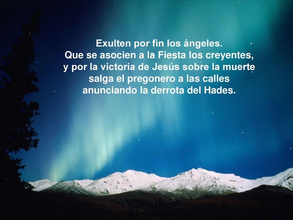Exulten por fin los ángeles. Que se asocien a la Fiesta los creyentes,
