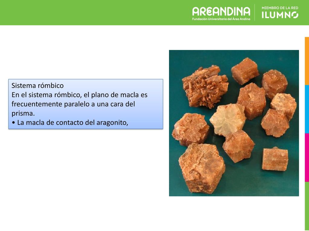 Sistema rómbico En el sistema rómbico, el plano de macla es frecuentemente paralelo a una cara del prisma.
