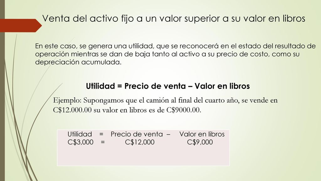 Venta del activo fijo a un valor superior a su valor en libros
