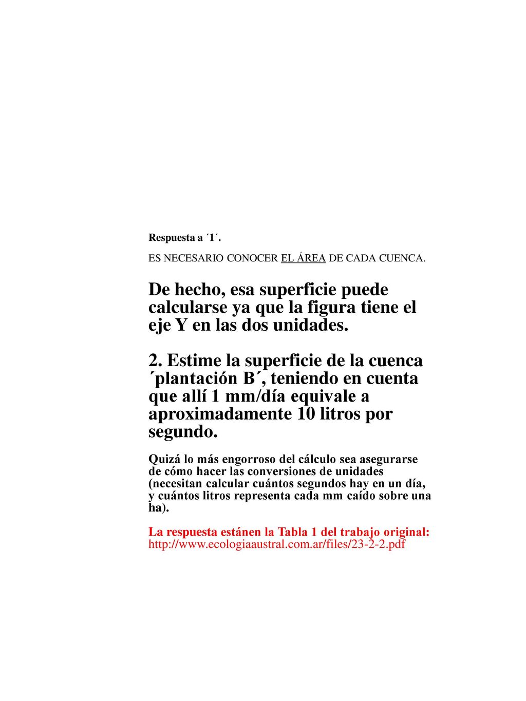 Respuesta a ´1´. ES NECESARIO CONOCER EL ÁREA DE CADA CUENCA.